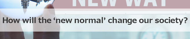 How will the ‘new normal’ change our society?